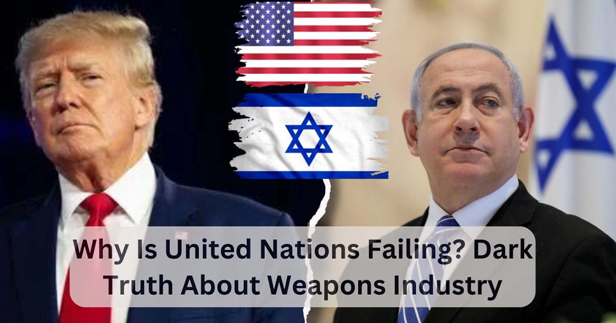 Why Is United Nations Failing? Dark Truth About Weapons Industry